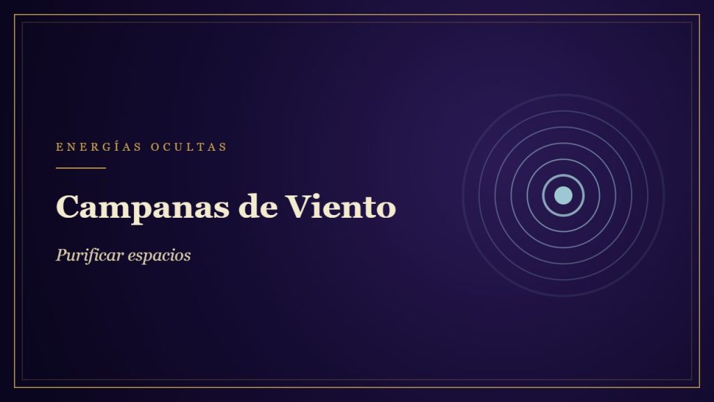Campanas de Viento: guía y propiedades - Energías Ocultas