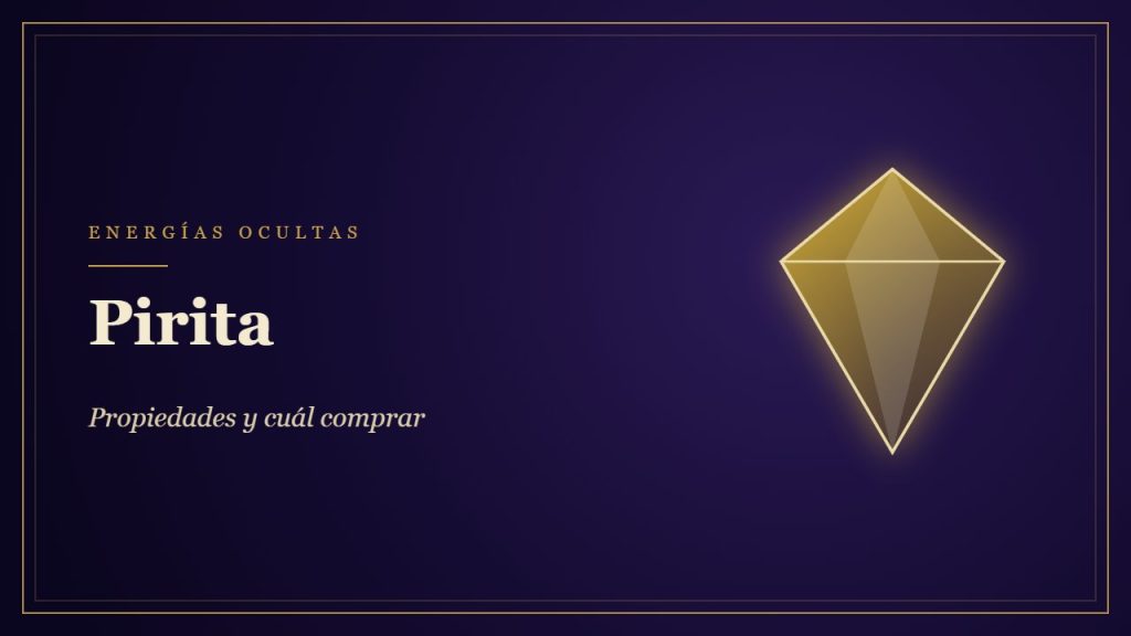 Pirita: propiedades y guía de compra - Energías Ocultas